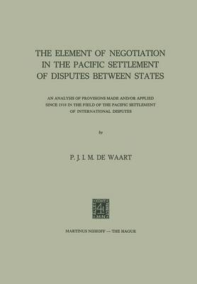 bokomslag The Element of Negotiation in the Pacific Settlement of Disputes between States