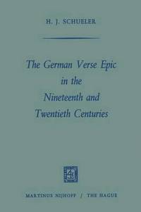 bokomslag The German Verse Epic in the Nineteenth and Twentieth Centuries
