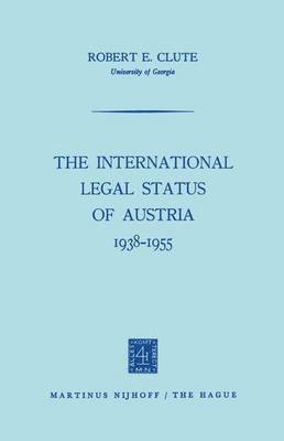 The International Legal Status of Austria 19381955 1