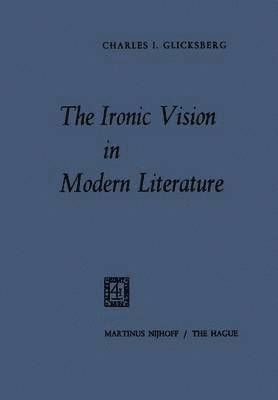 The Ironic Vision in Modern Literature 1