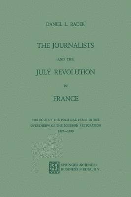 bokomslag The Journalists and the July Revolution in France