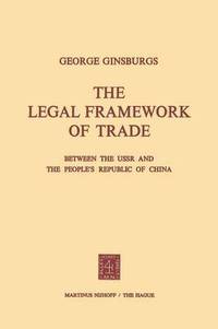 bokomslag Legal Framework of Trade between the USSR and the People's Republic of China