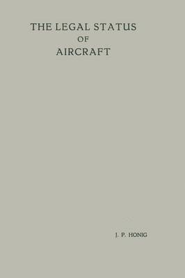 The Legal Status of Aircraft 1