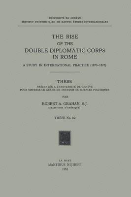 The Rise of the Double Diplomatic Corps in Rome 1