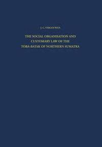 bokomslag The Social Organisation and Customary Law of the Toba-Batak of Northern Sumatra