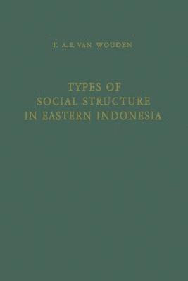 bokomslag Types of Social Structure in Eastern Indonesia