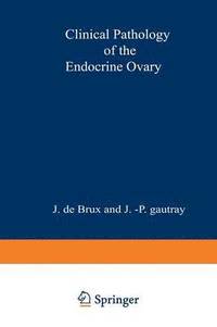 bokomslag Clinical Pathology of the Endocrine Ovary