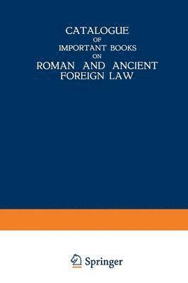bokomslag Catalogue of Important Books on Roman and Ancient Foreign Law