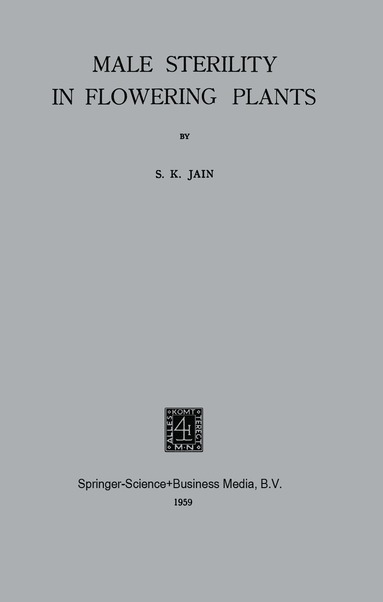 S. K. Jain - Male Sterility in Flowering Plants, Häftad