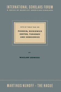 bokomslag Bits of Table Talk on Pushkin, Mickiewicz Goethe, Turgenev and Sienkiewicz