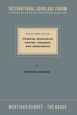 bokomslag Bits of Table Talk on Pushkin, Mickiewicz Goethe, Turgenev and Sienkiewicz