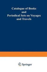 bokomslag Catalogue of Books and Periodical Sets on Voyages and Travels