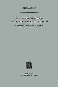 bokomslag The Inspiration Motif in the Works of Franz Grillparzer