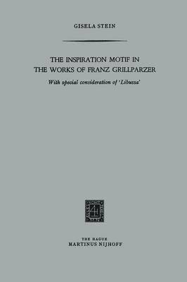 bokomslag Inspiration Motif in the Works of Franz Grillparzer