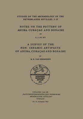 bokomslag Notes on the Pottery of Aruba, Curacao and Bonaire/a Survey of the Non-Ceramic Artifacts of Aruba, Curacao and Bonaire