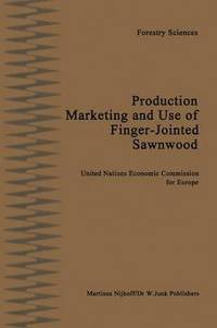 bokomslag Production, Marketing and Use of Finger-Jointed Sawnwood