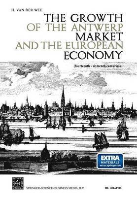 bokomslag Growth of the Antwerp Market and the European Economy (fourteenth-sixteenth centuries)