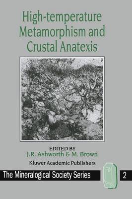 High-temperature Metamorphism and Crustal Anatexis 1