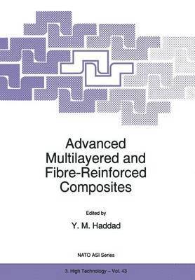 Advanced Multilayered and Fibre-Reinforced Composites 1