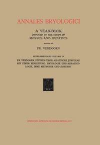 bokomslag Studien ber Asiatische Jubuleae (De Frullaniaceis XVXVII) mit Einer Einleitung: Bryologie und Hepaticologie Ihre Methodik und Zukunft