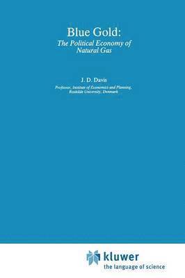 Blue Gold: The Political Economy of Natural Gas 1