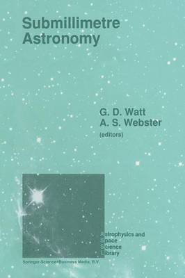 Graeme D. Watt, Adrian S. Webster - Submillimetre Astronomy, Häftad