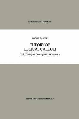 Ryszard Wójcicki, Ryszard Wojcicki - Theory of Logical Calculi, Häftad