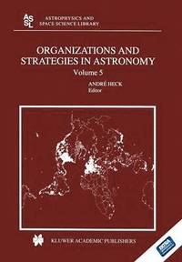 bokomslag Organizations and Strategies in Astronomy