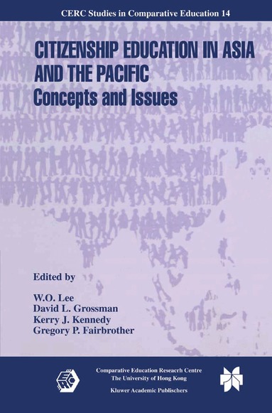 W.O. Lee, David L. Grossman, Kerry J. Kennedy, Gregory P. Fairbrother - Citizenship Education in Asia and the Pacific, Häftad