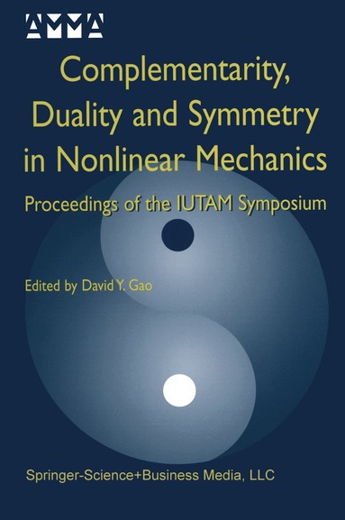 David Yang Gao - Complementarity, Duality and Symmetry in Nonlinear Mechanics, Häftad