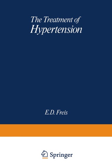 E.D. Freis - Treatment of Hypertension, Häftad