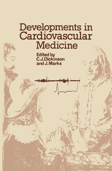 C.J. Dickinson, J. Marks - Developments in Cardiovascular Medicine, Häftad