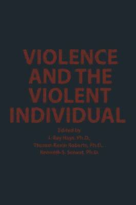 Violence and the Violent Individual 1