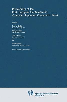 Proceedings of the Fifth European Conference on Computer Supported Cooperative Work 1