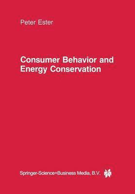 P. Ester - Consumer Behavior and Energy Conservation, Häftad