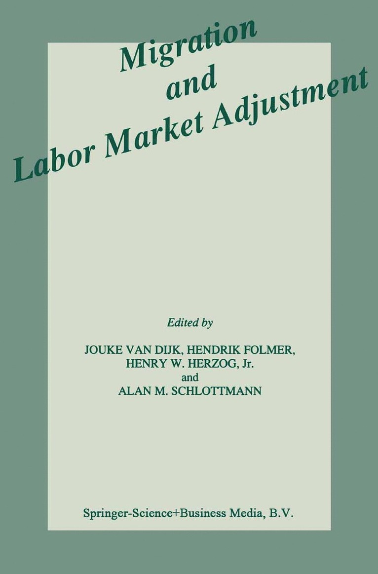 Jouke van Dijk, H. Folmer, Henry W. Herzog Jr., Alan M. Schlottmann, Jouke Van Dijk, Jouke van Dijk - Migration and Labor Market Adjustment, Häftad