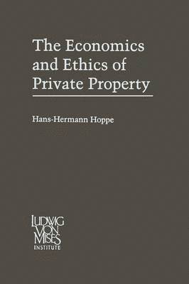 bokomslag Economics and Ethics of Private Property