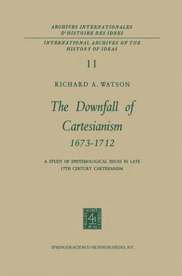 bokomslag The Downfall of Cartesianism 16731712