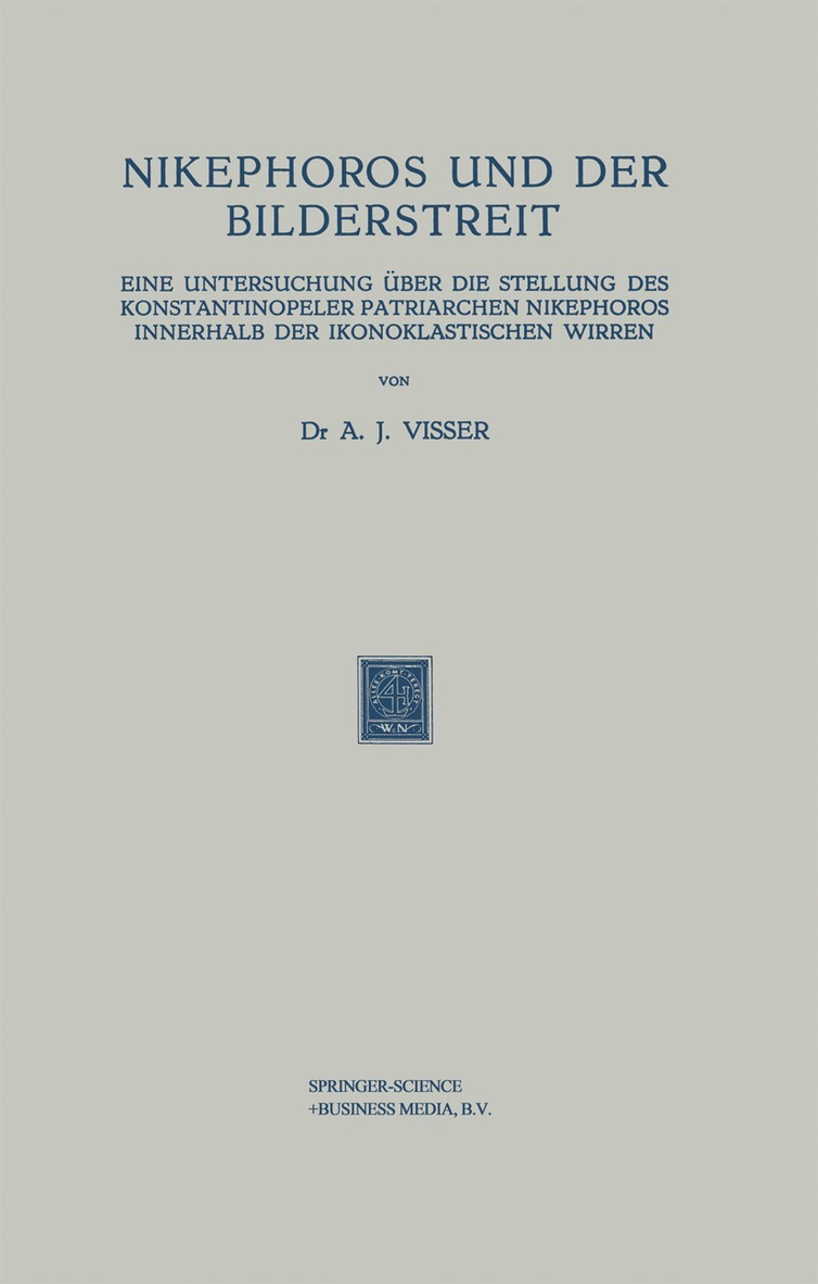 A. J. Visser - Nikephoros und der Bilderstreit, Häftad