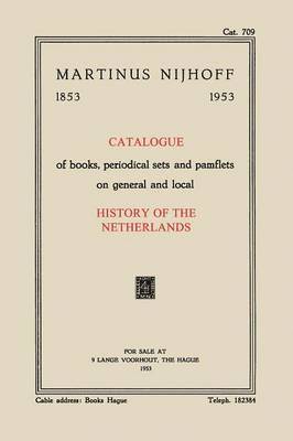 bokomslag Catalogue of books, periodical sets and pamflets on general and local History of the Netherlands