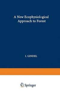 bokomslag New Ecophysiological Approach to Forest-Water Relationships in Arid Climates