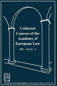 bokomslag Collected Courses of the Academy of European Law / Recueil des cours de l Acadmie de droit europen