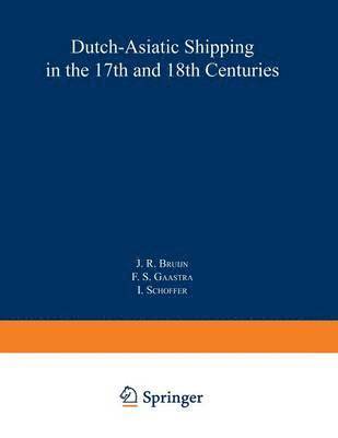 Dutch-Asiatic Shipping in the 17th and 18th Centuries 1