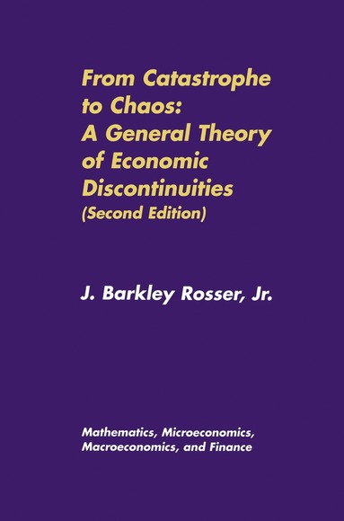 bokomslag From Catastrophe to Chaos: A General Theory of Economic Discontinuities