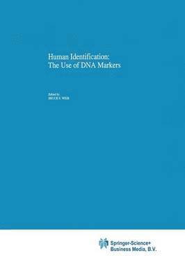 Human Identification: The Use of DNA Markers 1