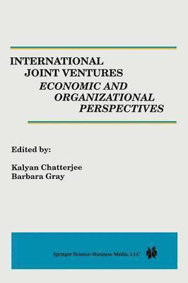 International Joint Ventures: Economic and Organizational Perspectives 1