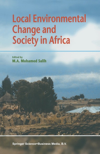 M.A. Salih - Local Environmental Change and Society in Africa, Häftad