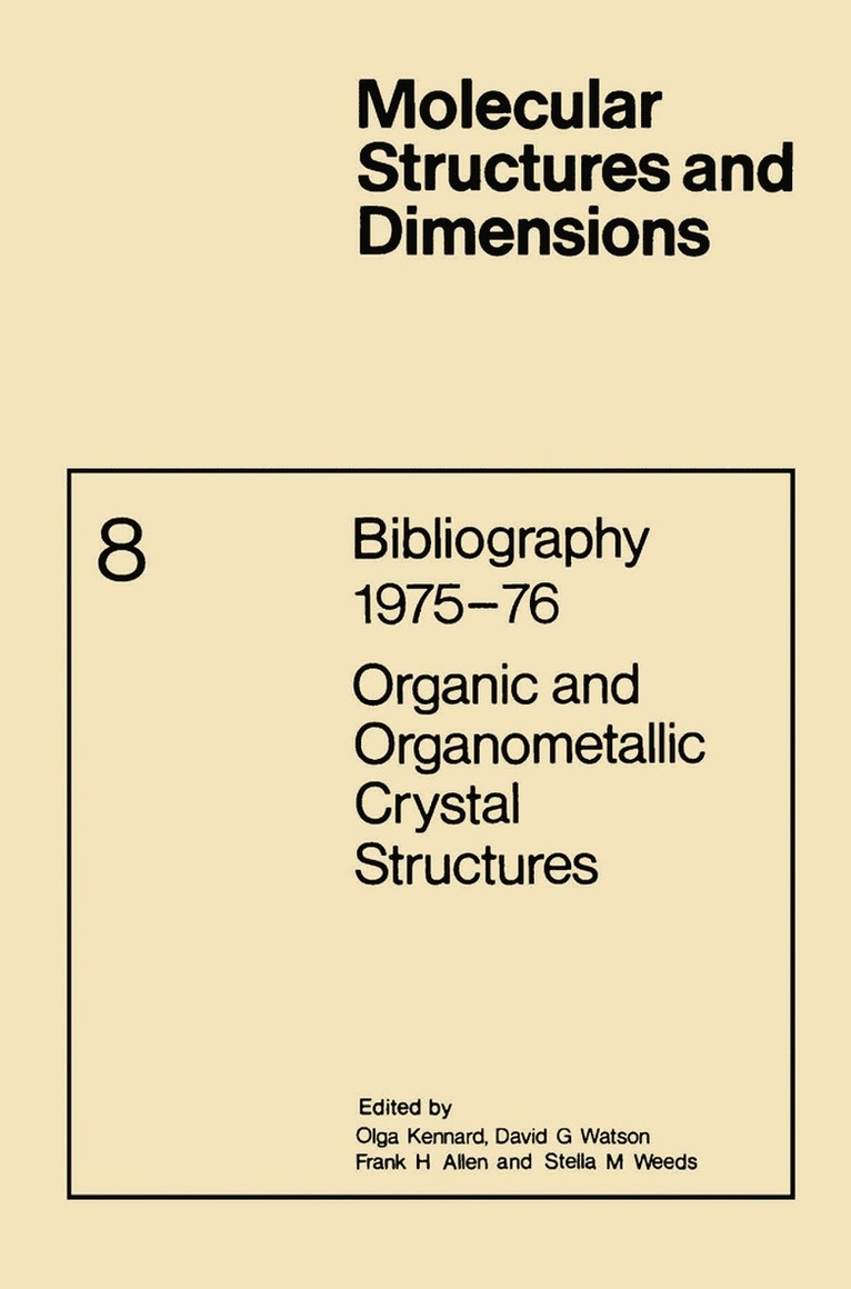 O. Kennard, D.G. Watson, Frank H. Allen, S.M. Weeds, D. G. Watson, S. M. Weeds - Bibliography 1975–76 Organic and Organometallic Crystal Structures, Häftad