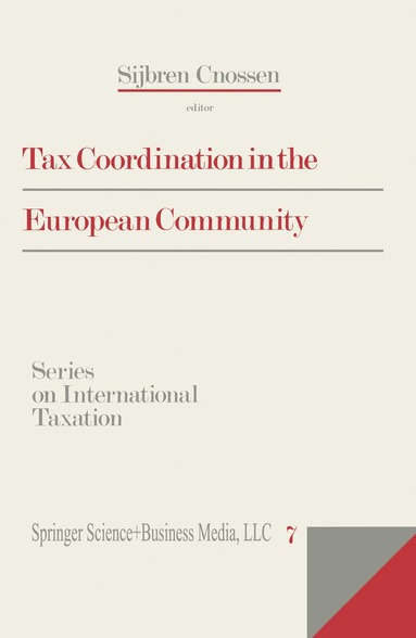 Sijbren Cnossen - Tax Coordination in the European Community, Häftad