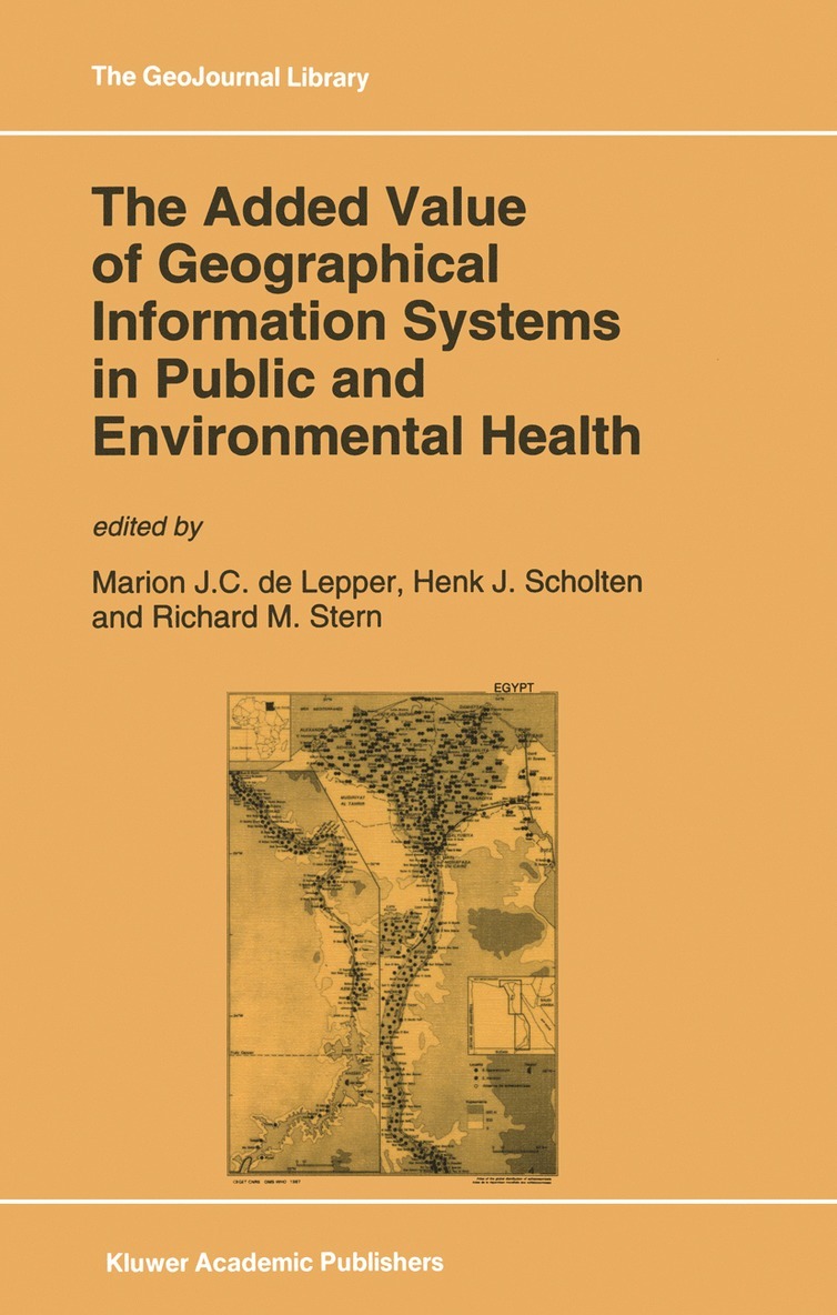 M.J. de Lepper, Henk J. Scholten, Richard M. Stern, M. J. De Lepper, M. J. Lepper - Added Value of Geographical Information Systems in Public and Environmental Health, Häftad